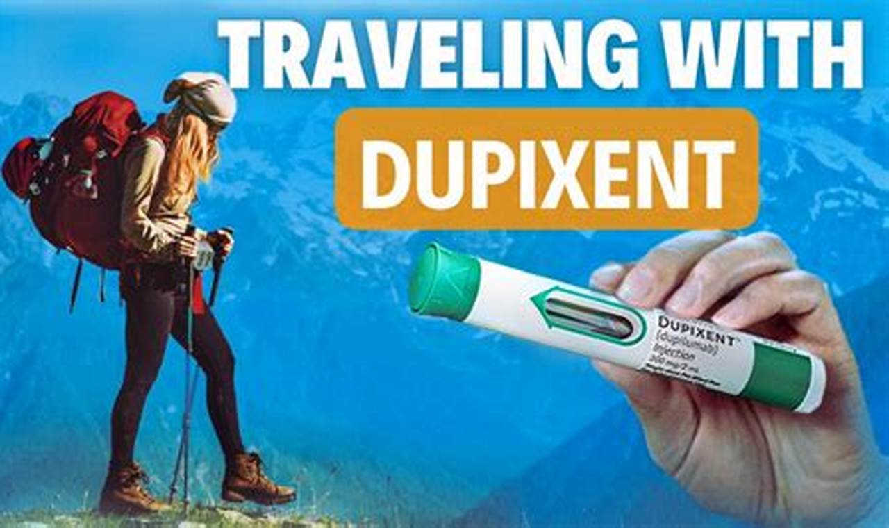 traveling with dupixent