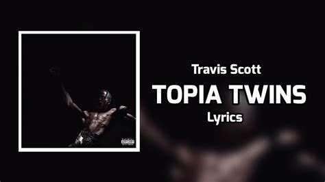 travis scott utopia twins lyrics