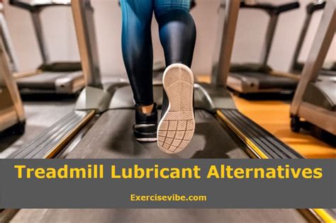 Treadmill Lubricant Alternative
