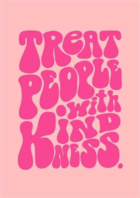 treat people with kindness poster