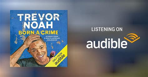 Born a Crime Audiobook Trevor Noah Audible.ca