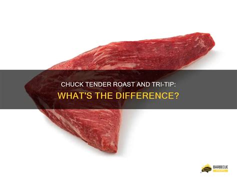 Tri Tip Roast Vs Chuck
