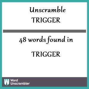 trigger unscramble
