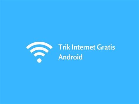 Trik gratis android work 100 ANDROID TUTORIAL