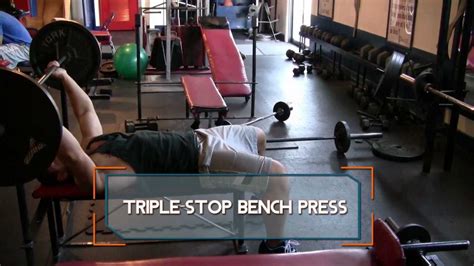 Maximize Your Chest Gains with the Triple Stop Bench Press: A Complete Guide