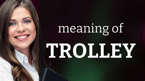 Trolley Verb Definition