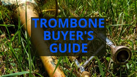 Trombone Buying Guide