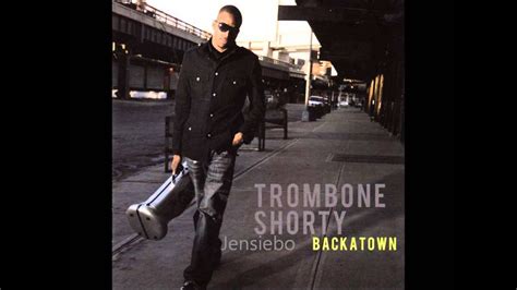 Trombone Shorty Something Beautiful