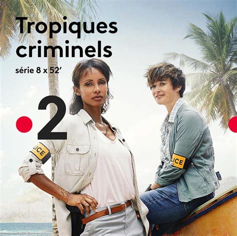 tropiques criminels saison 3 youtube