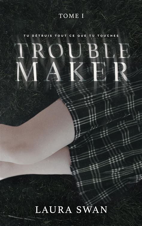 trouble maker
