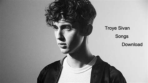 troye sivan all songs mp3 download