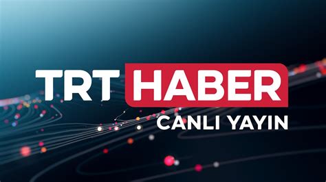 trt haberler canli izle