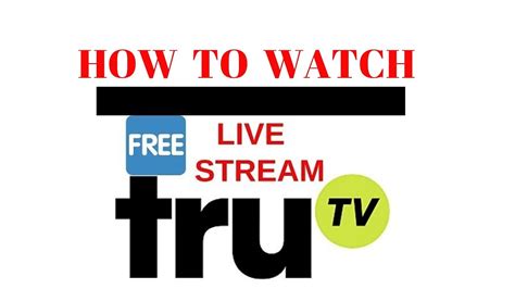 tru tv streaming live free