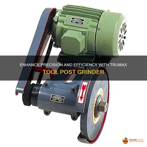 Trumax Tool Post Grinder