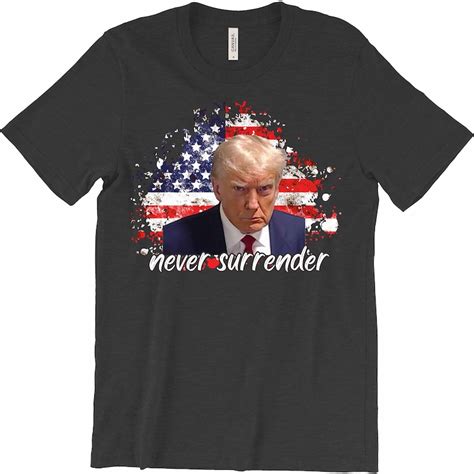 trump official never surrender shirt