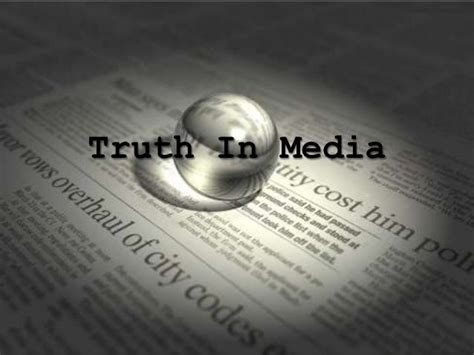 truth in media news