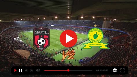 ts galaxy vs mamelodi sundowns live