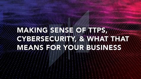 ttps cyber security meaning