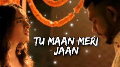 tu maan meri jaan lyrics in hindi