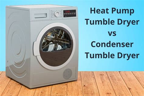 tumble dryer heat pump vs condenser vs vented