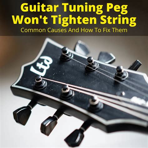 Tuning Peg Won't Tighten String