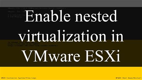 turn on nested virtualization on vmware esxi