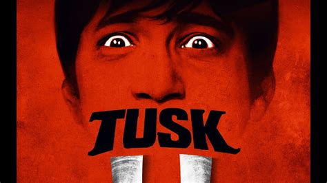 tusk 2014 trailers and clips