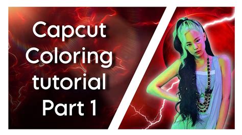Tutorial De Coloring En Capcut 2023