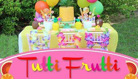 Tutti Frutti Birthday Theme Kara's Party Ideas Colorful Party