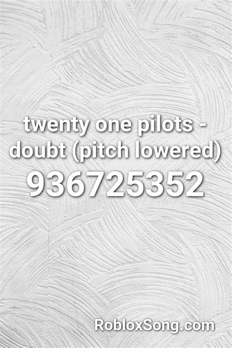 twenty one pilots - doubt (pitch lowered) Roblox ID - Roblox music 