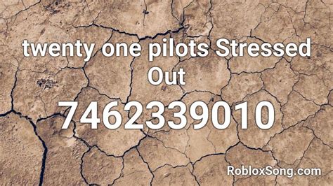 twenty one pilots Stressed Out Roblox ID - Roblox music codes