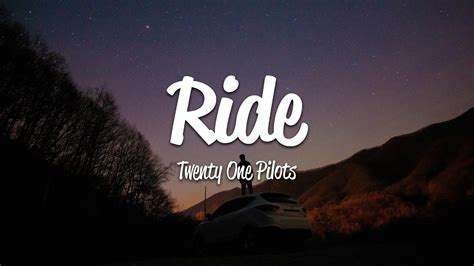 twenty one pilots lyrics ride