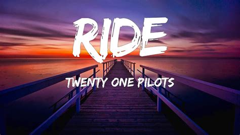 twenty one pilots ride lirik