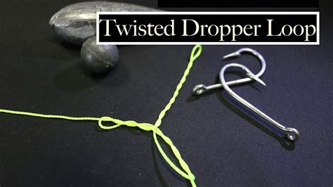 twisted dropper loop fishing knot