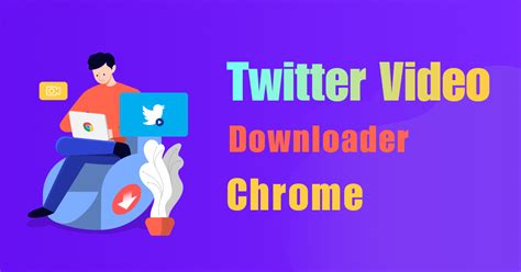 twitter video downloader for chrome
