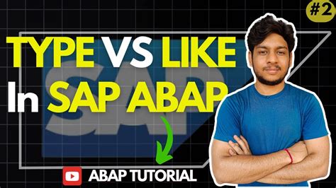 type and like difference in sap abap