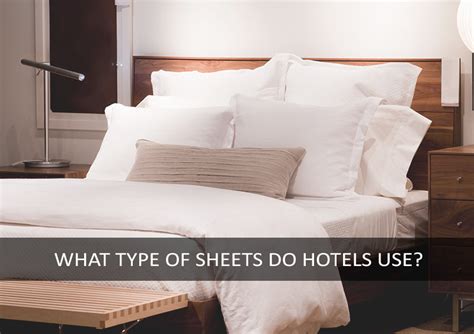 Type Of Sheets Hotels Use