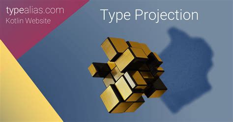 Type Projection Kotlin