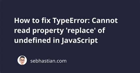 Typeerror Cannot Read Property Javascript Of Undefined Terser pack