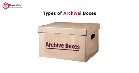 Types Of Archival Boxes