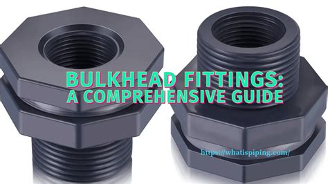 Types of Bulkhead Fittings