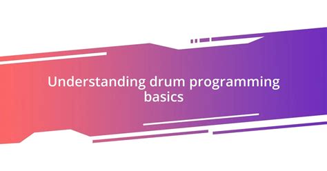 Types Of Drum Programming