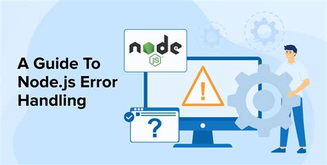 types of error handling in node js