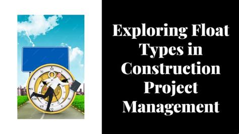 Types Of Float In Construction Management