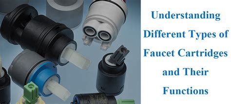 Types Of Kitchen Faucet Cartridges