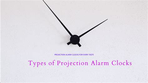 Types Of Projection Clock