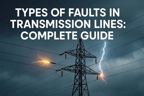 Types Of Transmission Lines Faults