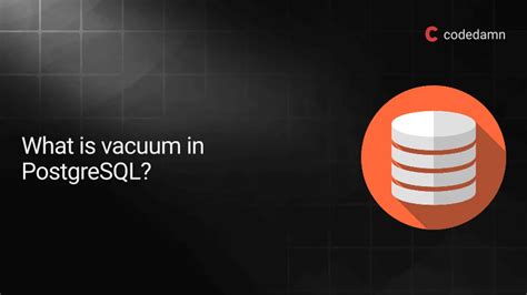 Types Of Vacuum In Postgresql