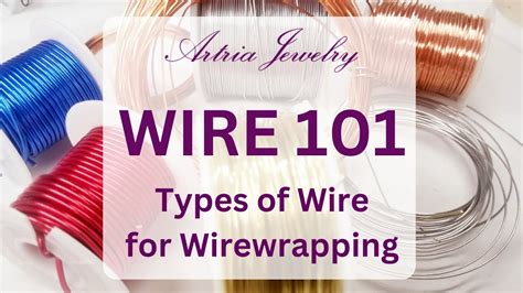 Types Of Wire For Wire Wrapping