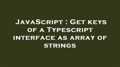 Typescript Interface With Unknown Keys